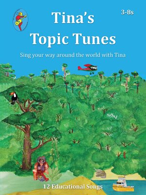 cover image of Tina's Topic Tunes 3-8s